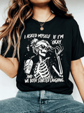 Women's I Asked Myself If I'm Okay Skeleton T-Shirt Funny Halloween Graphic Casual Fall Tee