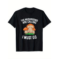 Mushroom Graphic T-Shirt - "The Mushrooms Are Calling" Design, Casual Crew Neck Short Sleeve Tee, Lightweight & Breathable, Perfect for Nature Lovers, Outdoor Activities, and Casual Attire