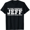 Jeff Personal Name First Name Funny Jeff T-Shirt,Unisex,Made in USA