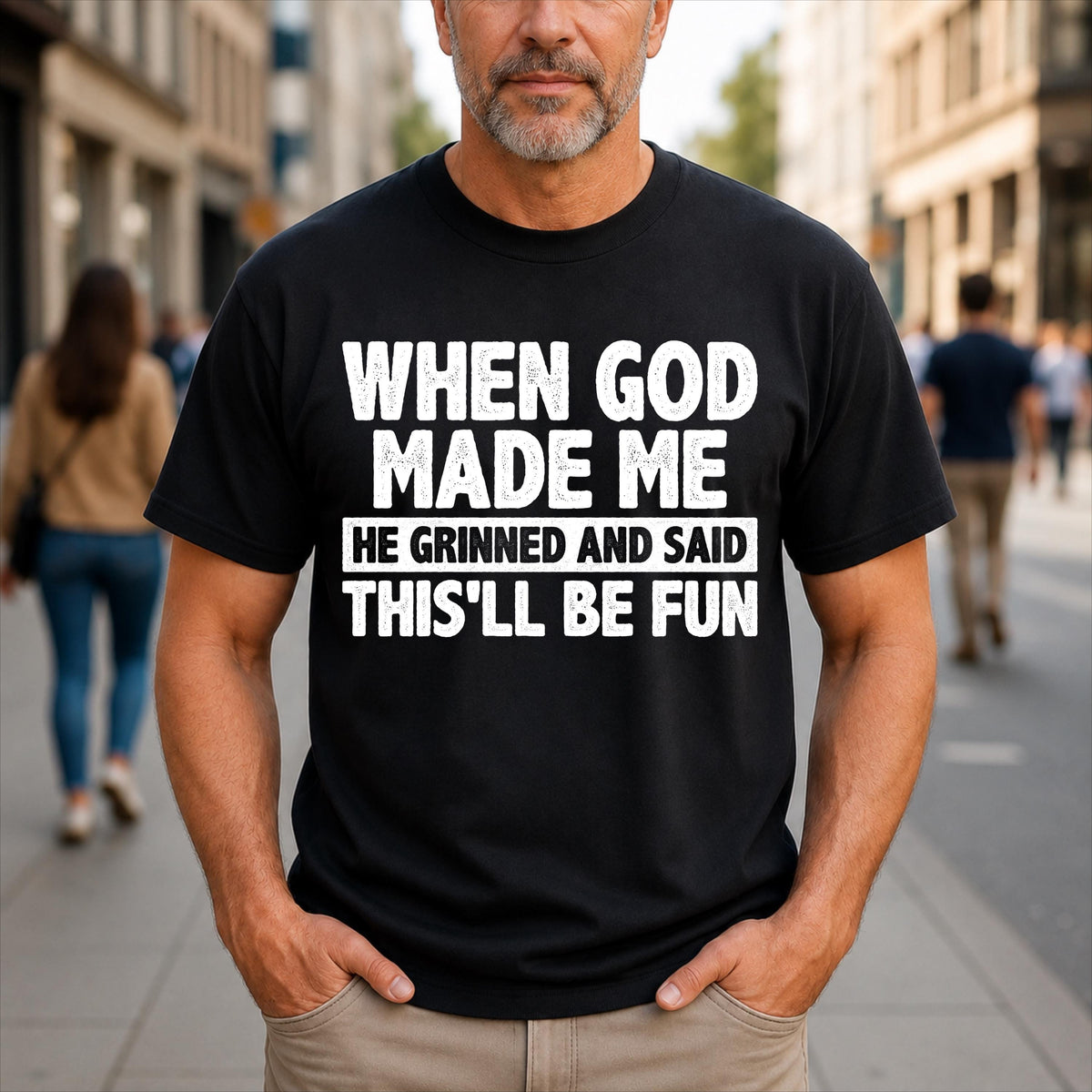 When God Made Me He Grinned and Said This'll Be Fun T-Shirt, Funny Christian Faith Tee, Religious Humor Graphic Top, Gift for Men, Women