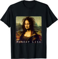 Funny Monday Lisa T-Shirt, La Gioconda Mona Lisa Parody Shirt, Cute Art History Meme Tee, Gift for Women Men